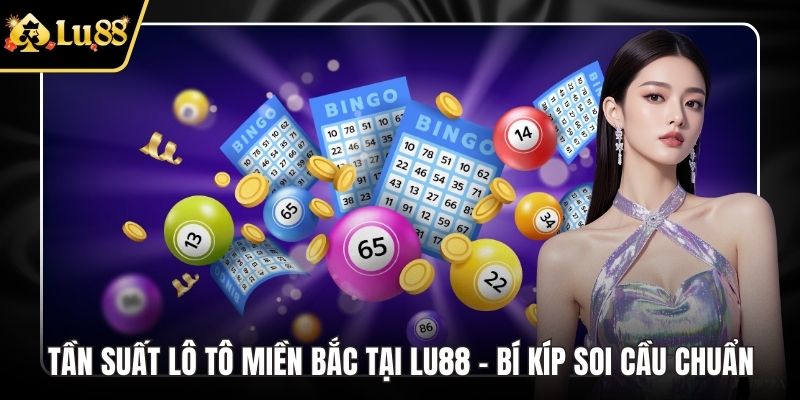 tần suất lô tô miền bắc