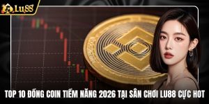 Top 10 đồng coin tiềm năng 2026